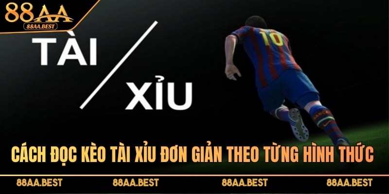 Cách đọc kèo Tài Xỉu 88AA theo từng mốc cược phổ biến