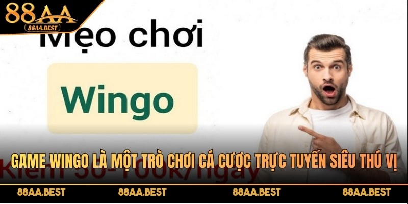 Game Wingo tại 88AA là một trò chơi cá cược trực tuyến siêu thú vị