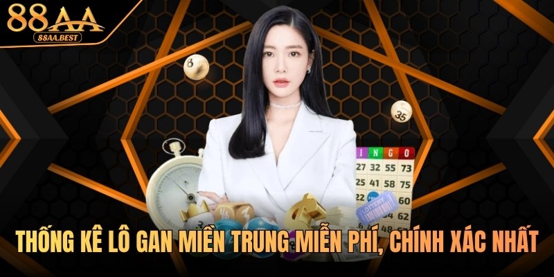 Thống kê lô gan miền trung tại 88aa