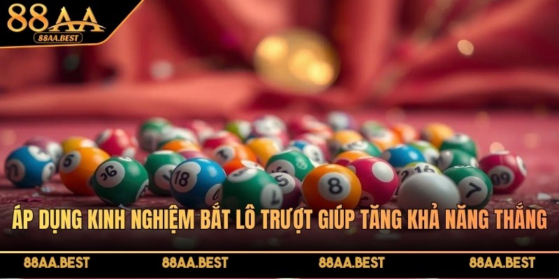 Kinh nghiệm bắt lô trượt tại 88AA giúp người chơi kiểm soát rủi ro tốt hơn