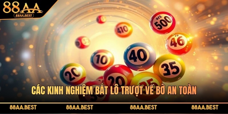 Chọn dàn số hợp lý là kinh nghiệm bắt lô trượt quan trọng tại 88AA