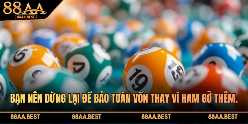 Quản lý vốn và biết dừng đúng lúc khi bắt lô trượt tại 88AA