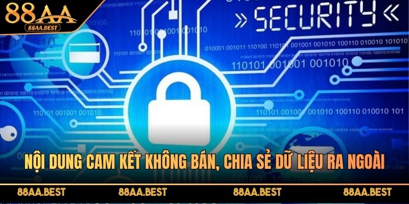 88AA cam kết không bán hoặc chia sẻ dữ liệu cá nhân trái mục đích